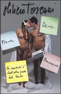 Dire fare baciare. La creativit&agrave; &egrave; dall'altra parte del vento