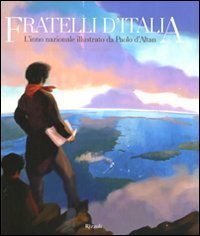 Fratelli d'Italia - L'inno nazionale illustrato da Paolo d'Altan. Con CD Audio