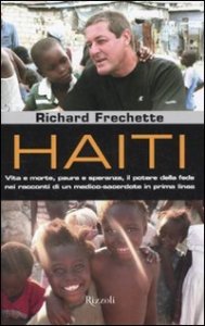 Haiti - Vita e morte, paura e speranza, il potere della fede nei racconti di un medico-sacerdote in prima linea
