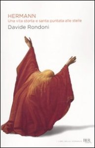 Hermann. Una vita storta e santa puntata alle stelle