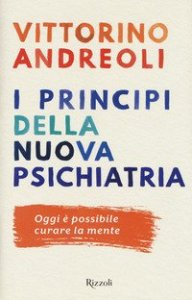 I princ&igrave;pi della nuova psichiatria