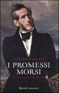 I promessi morsi - Storia gotica milanese del secolo XVII