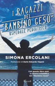 I ragazzi del &laquo;Bambino Ges&ugrave;&raquo; ospedale pediatrico