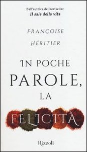 In poche parole, la felicit&agrave;