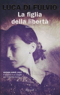 La figlia della libert&agrave;