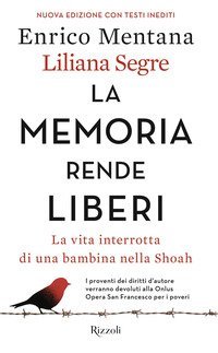 La memoria rende liberi. La vita interrotta di una bambina nella Shoah