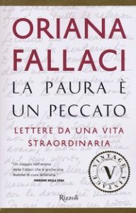 La paura &egrave; un peccato. Lettere da una vita straordinaria
