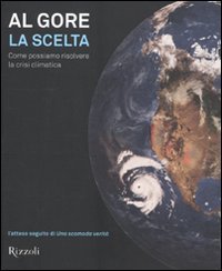 La scelta - Come possiamo risolvere la crisi climatica