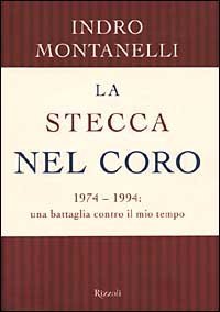 La stecca nel coro - 1974-1994: una battaglia contro il mio tempo