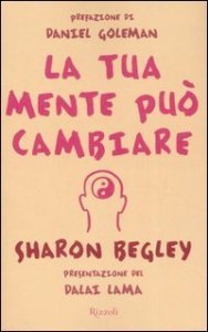 La tua mente pu&ograve; cambiare
