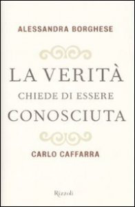 La verit&agrave; chiede di essere conosciuta