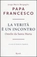 La verit&agrave; &egrave; un incontro. Con CD