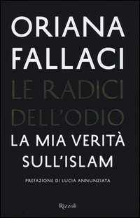 Le radici dell'odio. La mia verit&agrave; sull'Islam