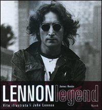 Lennon legend - Vita illustrata di John Lennon. Con CD Audio