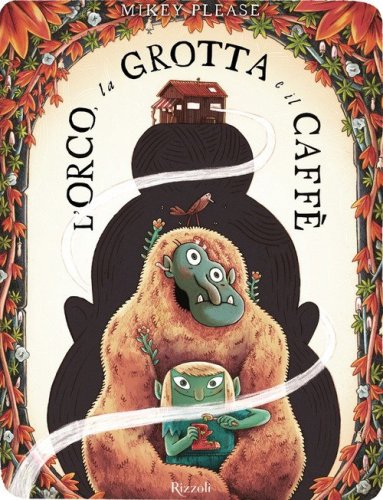 L'orco, la grotta e il Caff&egrave;