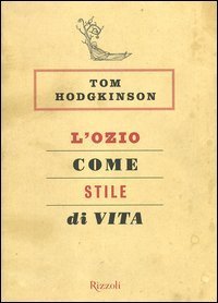 L'ozio come stile di vita