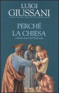 Perch&eacute; la Chiesa