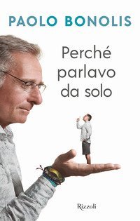 Perch&eacute; parlavo da solo