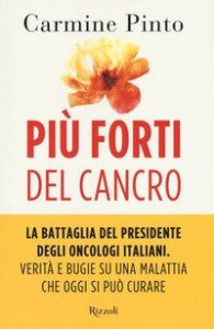 Pi&ugrave; forti del cancro