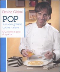 Pop - La nuova grande cucina italiana. D'O, ricette e gioco di squadra