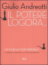 Il potere logora... ma &egrave; meglio non perderlo