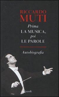 Prima la musica, poi le parole - Autobiografia