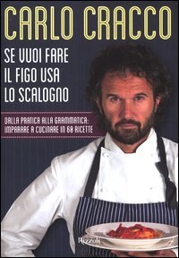 Se vuoi fare il figo usa lo scalogno. Dalla pratica alla grammatica: imparare a cucinare in 60 ricette