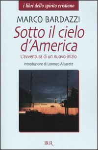 Sotto il cielo d'America. L'avventura di un nuovo inizio