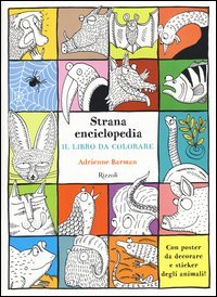 Strana enciclopedia. Il libro da colorare. Con adesivi