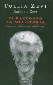 Ti racconto la mia storia - Dialogo tra nonna e nipote sull'ebraismo