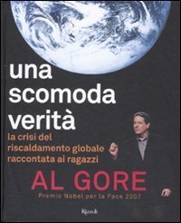 Una scomoda verit&agrave; - La crisi del riscaldamento globale