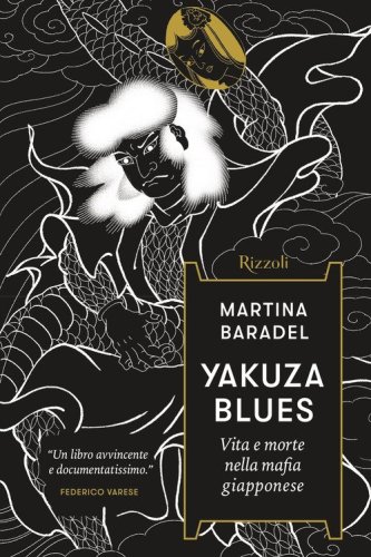 Yakuza Blues. Vita e morte nella mafia giapponese