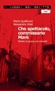 Che spettacolo, commissario Mar&egrave; - Ritratto di gruppo con showgirl