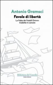 Favole di libert&agrave;. Le fiabe dei fratelli Grimm tradotte in carcere