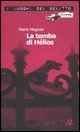 La tomba di H&eacute;lios - Le inchieste del commissario Laviolette. Vol. 5