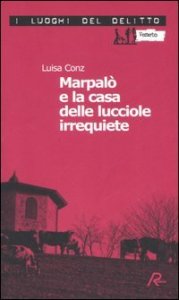 Marpal&ograve; e la casa delle lucciole irrequiete - Vol. 3