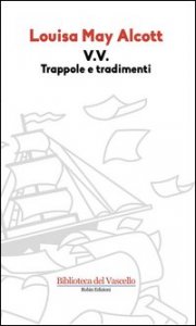 V - V. Trappole e tradimenti