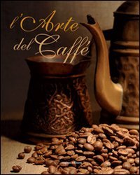 L'arte del caff&egrave;
