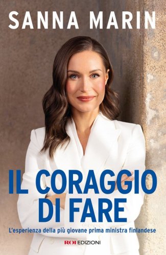 Il coraggio di fare. L'esperienza della più giovane prima ministra finlandese
