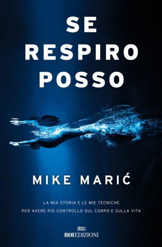 Se respiro, posso. La mia storia e le mie tecniche per avere pi&ugrave; controllo sul corpo e sulla vita