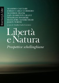 Libert&agrave; e natura. Prospettive schellinghiane