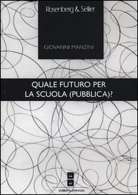 Quale futuro per la scuola (pubblica)?