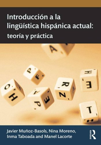 Introduccion A La Linguistica Hispanica Actual Teoria Y Practica