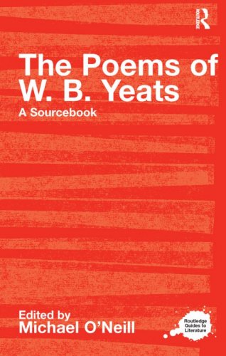 Poems Of W.b Yeats A Routledge Study Guide And Sourcebook