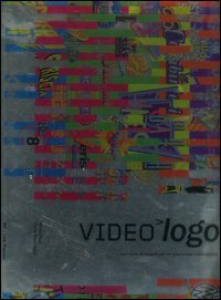 Videologo. Vent'anni di marchi per la televisione commerciale. Ediz. italiana e inglese