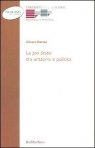 La &laquo;Pro sestio&raquo; tra oratoria e politica