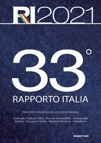 33&deg; Rapporto Italia 2021. Percorsi di ricerca nella societ&agrave; italiana