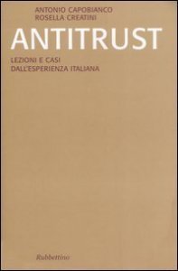 Antitrust - Lezioni e casi dall'esperienza italiana