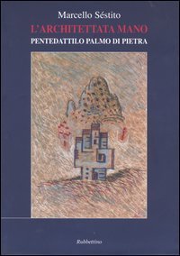 L'architettata mano - Pentedattilo palmo di pietra