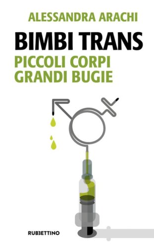 Bimbi trans. Piccoli corpi grandi bugie